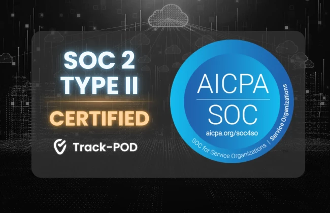 Track POD SOC 2 TYPE 2 certified 2