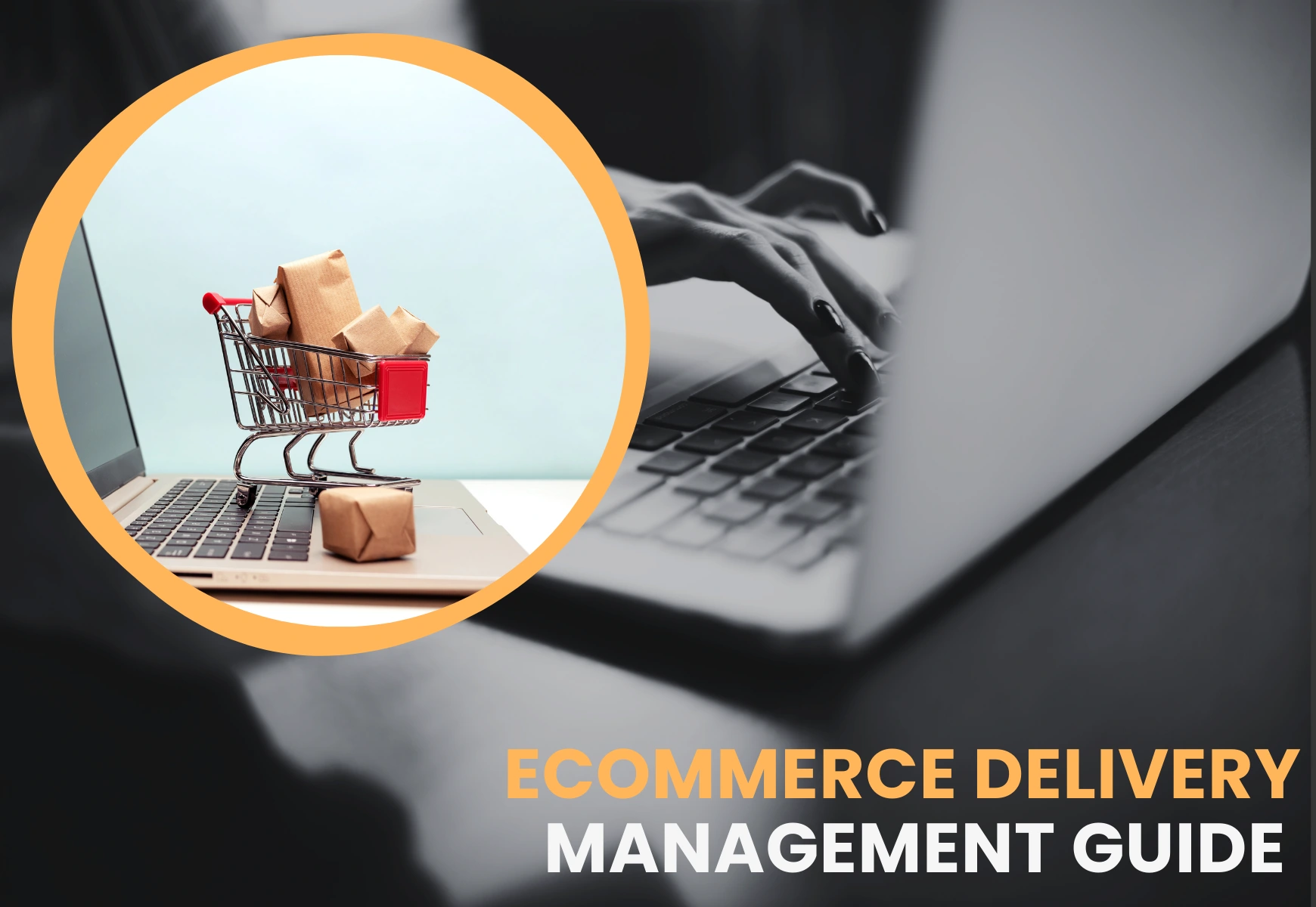 Ecommerce delivery management guide 