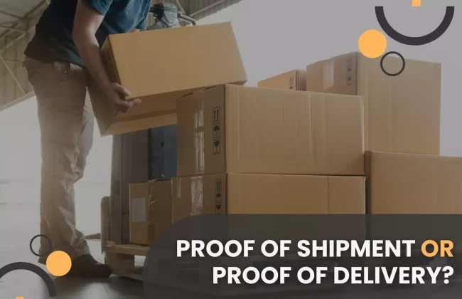 proof of shipment vs proof of delivery