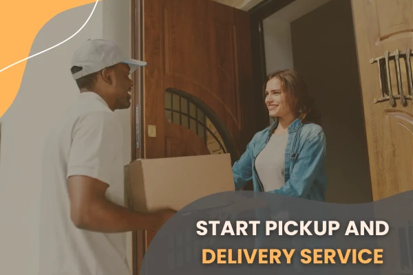 how to start pickup and delivery service